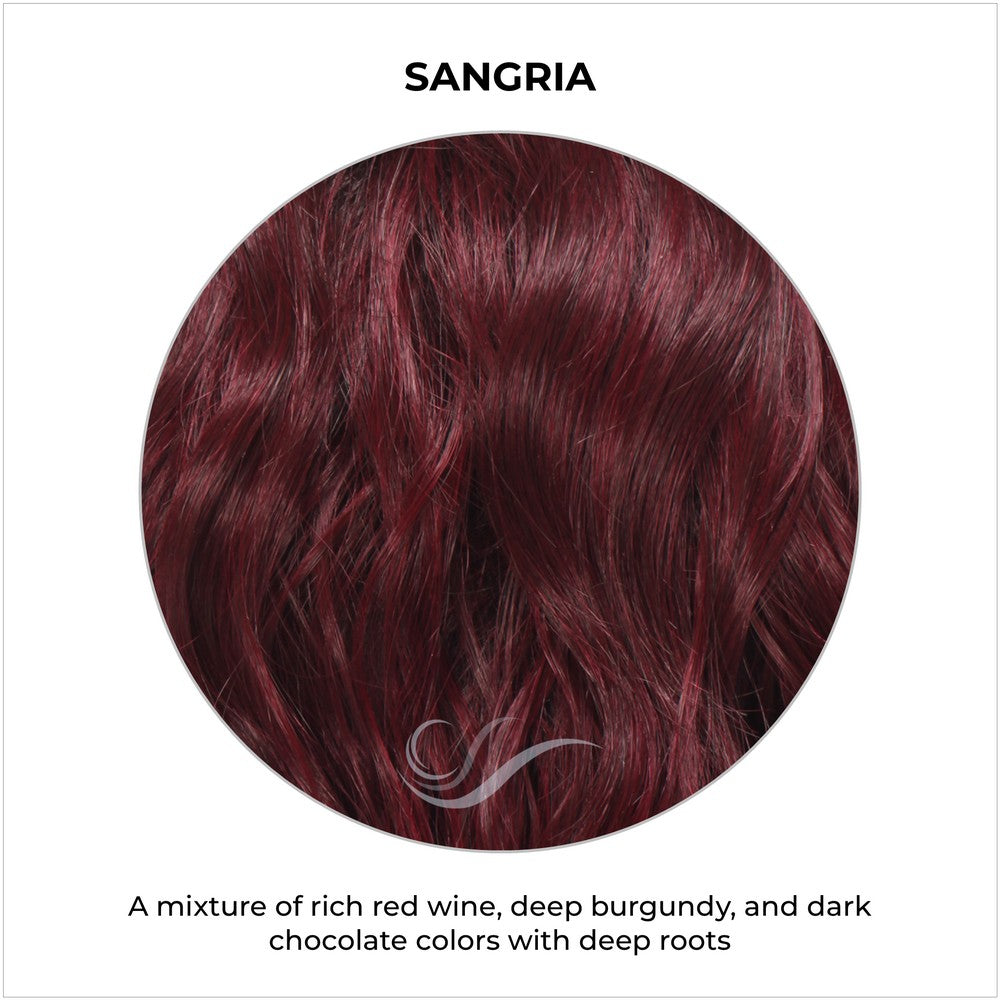 Sangria-A mixture of rich red wine, deep burgundy, and dark chocolate colors with deep roots