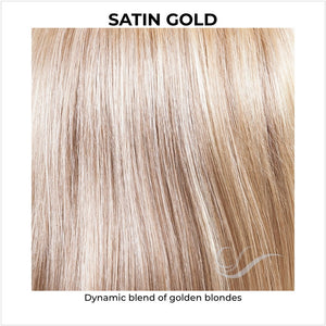 Satin Gold-Dynamic blend of golden blondes
