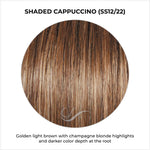 Load image into Gallery viewer, Shaded Cappuccino (SS12/22)-Golden light brown with champagne blonde highlights and darker color depth at the root
