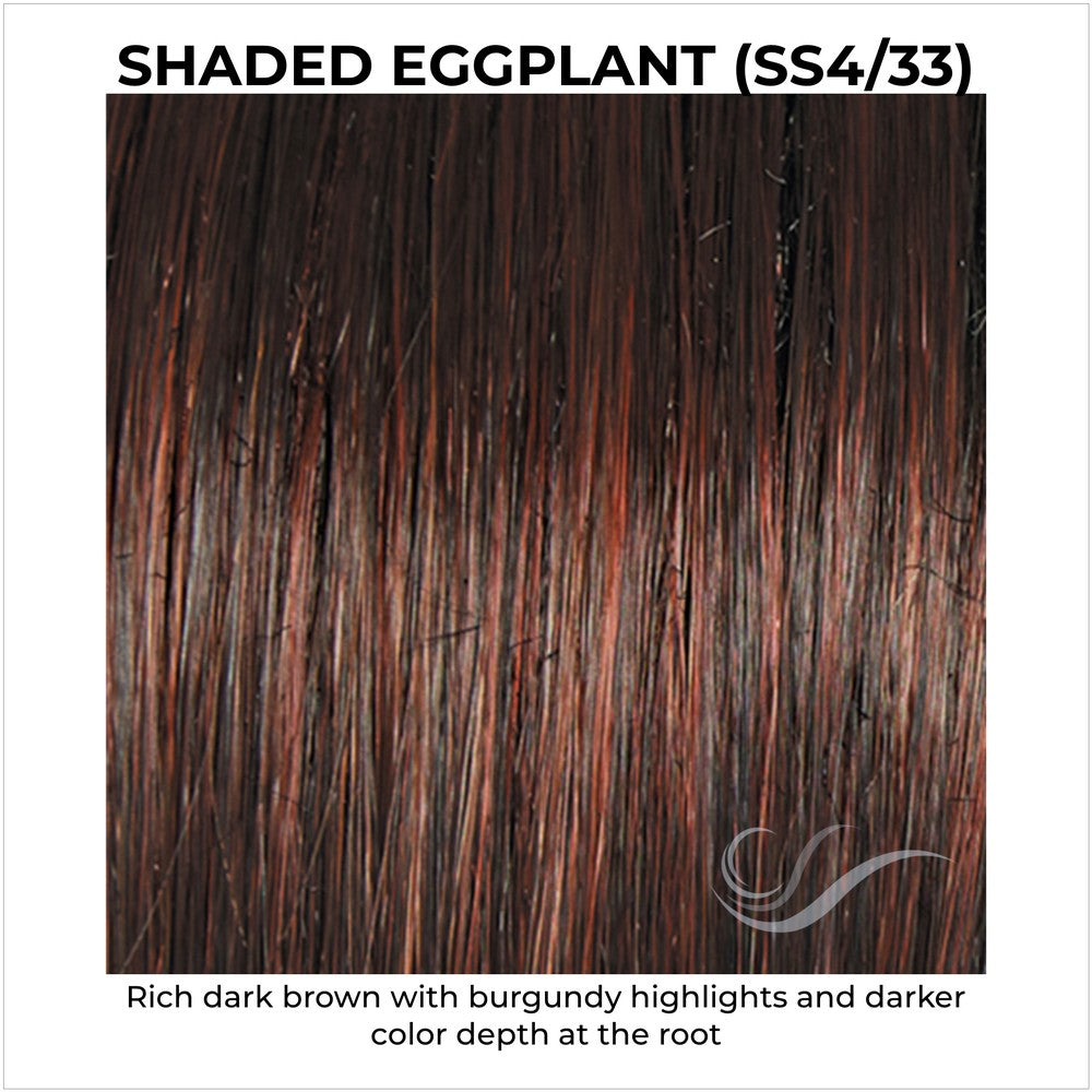 Shaded Eggplant (SS4/33)-Rich dark brown with burgundy highlights and darker color depth at the root