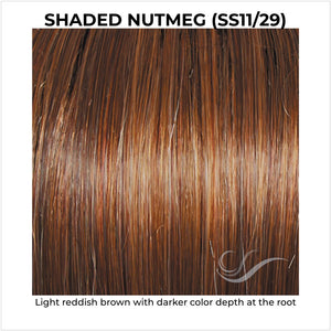 Shaded Nutmeg (SS11/29)-Light reddish brown with darker color depth at the root
