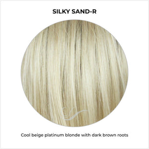 Silky Sand-R-Cool beige platinum blonde with dark brown roots