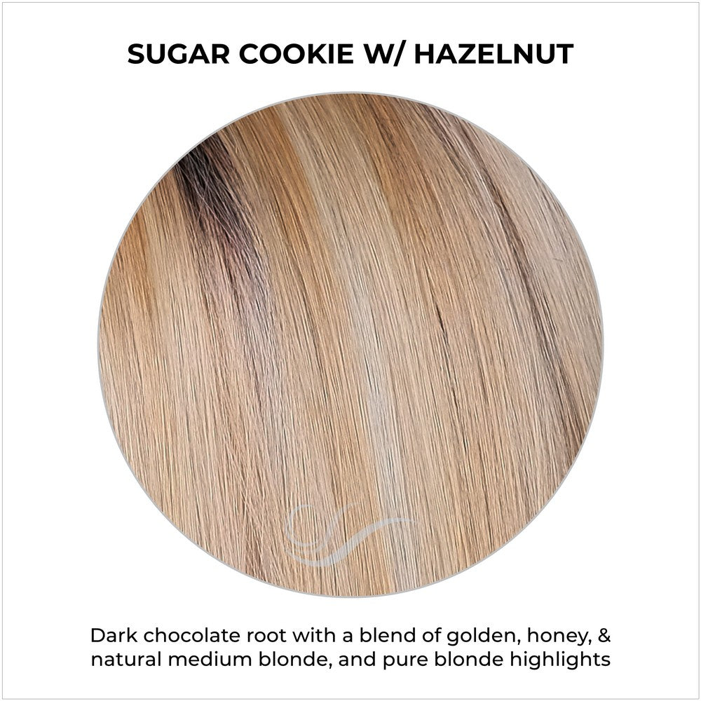 Sugar Cookie with Hazelnut-Dark chocolate root with a blend of golden, honey, & natural medium blonde, and pure blonde highlights