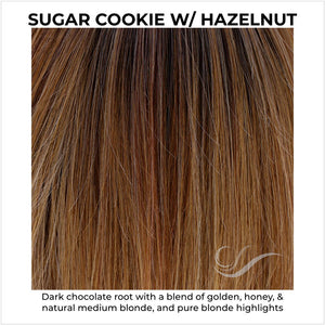 Sugar Cookie with Hazelnut-Dark chocolate root with a blend of golden, honey, & natural medium blonde, and pure blonde highlights