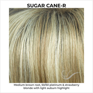 Sugar Cane-R-Medium brown root, 50/50 platinum & strawberry blonde with light auburn highlight