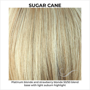 Sugar Cane-Platinum blonde and strawberry blonde 50/50 blend base with light auburn highlight