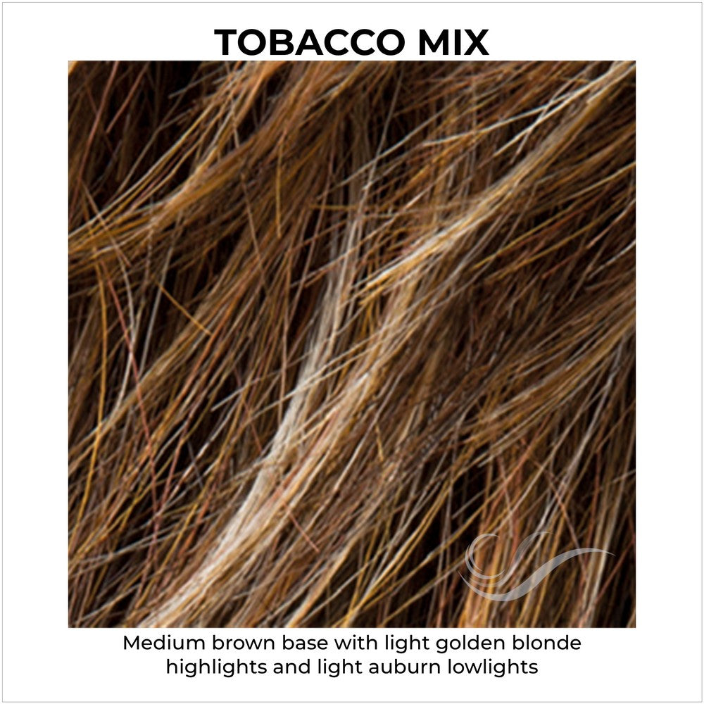 Tobacco Mix-Medium brown base with light golden blonde highlights and light auburn lowlights 